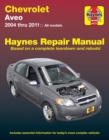 Chevrolet Aveo (04-11) Haynes Repair Manual : 2004-2011 - Book