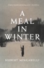 A Meal in Winter : A Novel of World War II - eBook