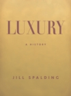Luxury : A History - Book