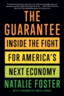 The Guarantee : Dispatches from the Front Lines of America’s Next Economy - Book