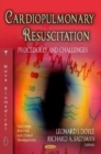 Cardiopulmonary Resuscitation : Procedures & Challenges - Book