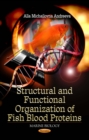 Structural and Functional Organization of Fish Blood Proteins - eBook