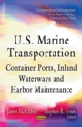 U.S. Marine Transportation : Container Ports, Inland Waterways and Harbor Maintenance - eBook