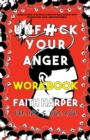 Unfuck Your Anger Workbook - Book