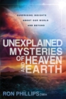 Unexplained Mysteries Of Heaven And Earth - Book