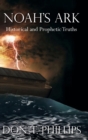 Noah's Ark : Historical and Prophetic Proofs - Book