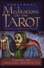 Meditations on the Tarot : A Journey into Christian Hermeticism - Book