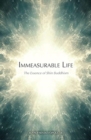 Immeasurable Life : The Essence of Shin Buddhism - Book