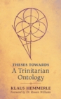 Theses Towards A Trinitarian Ontology - Book