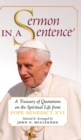 Sermon in a Sentence : A Treasury of Quotations on the Spiritual Life From Pope Benedict XVI - Book