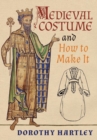 Medieval Costume and How to Make It - Book