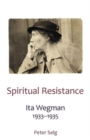 Spiritual Resistance : Ita Wegman, 1933-1935 - Book