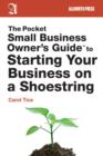 The Pocket Small Business Owner's Guide to Starting Your Business on a Shoestring - Book