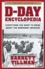 D-Day Encyclopedia : Everything You Want to Know About the Normandy Invasion - Book