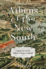 Athens of the New South : College Life and the Making of Modern Nashville - Book