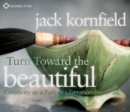 Turn Toward the Beautiful : Creativity as a Path of Liberation - Book