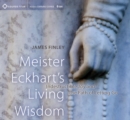 Meister Eckhart's Living Wisdom : Indestructible Joy and the Path of Letting Go - Book
