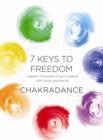 7 Keys to Freedom : A Dance Journey to Balance and Revitalize Your Chakras - Book