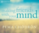 Making Friends with Your Mind : The Key to Contentment - Book