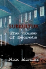 Subkultur : The House of Secrets - Book