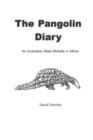 The Pangolin Diary : An Australian Male Midwife in Africa - Book