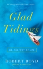 Glad Tidings : Or, The Way of Life - Book