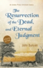 The Resurrection of the Dead, and Eternal Judgment : Or, The Truth of the Resurrection of the Bodies, Both of Good and Bad at the Last Day: Asserted, and Proved by God's Word. - Book