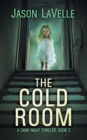 The Cold Room : A Gripping Paranormal Thriller - Book