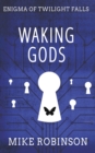 Waking Gods : A Chilling Tale of Terror - Book