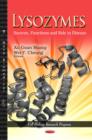 Lysozymes : Sources, Functions & Role in Disease - Book