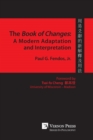 The Book of Changes: A Modern Adaptation and Interpretation - Book