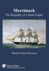 Merrimack, The Biography of a Steam Frigate [B&W] - Book