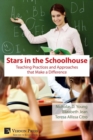 Stars in the Schoolhouse: Teaching Practices and Approaches that Make a Difference - Book
