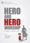 Hero and Hero-Worship : Fandom in Modern India - Book