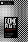 Being Played : Gadamer and Philosophy's Hidden Dynamic - Book