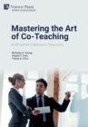 Mastering the Art of Co-Teaching: Building More Collaborative Classrooms - Book
