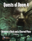 Quests of Doom 4 : Between a Rock and a Charred Place - Swords & Wizardry - Book