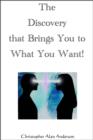 The Discovery That Brings You to What You Want! - eBook