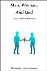 Man, Woman, and God: Four Collected Works - eBook