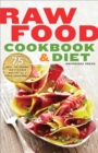 Raw Food Cookbook and Diet : 75 Easy, Delicious, and Flexible Recipes for a Raw Food Diet - eBook