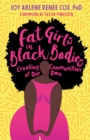 Fat Girls in Black Bodies : Creating a New Space of Belonging - Book
