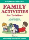 Family Activities for Toddlers. 101 Creative Activities and Games that Entertain and Educate Your 3-Year-Old. - eBook