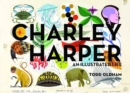 Charley Harper : An Illustrated Life - Book