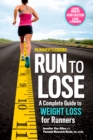 Runner's World Run to Lose : A Complete Guide to Weight Loss for Runners - Book