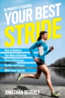 Runner's World Your Best Stride : How to Optimize Your Natural Running Form to Run Easier, Farther, and Faster--With Fewer Injuries - Book