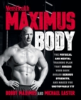 Maximus Body : The Physical and Mental Training Plan That Shreds Your Body, Builds Serious Strength, and Makes You Unstoppably Fit - Book