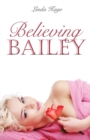 Believing Bailey - Book