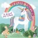 The Easter Unicorn : A Magical Pop-Up Book - Book