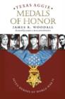 Texas Aggie Medals of Honor : Seven Heroes of World War II - Book