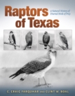 Raptors of Texas : A Natural History of Diurnal Birds of Prey - Book